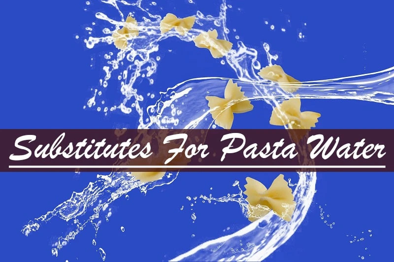 Substitutes for Pasta Water