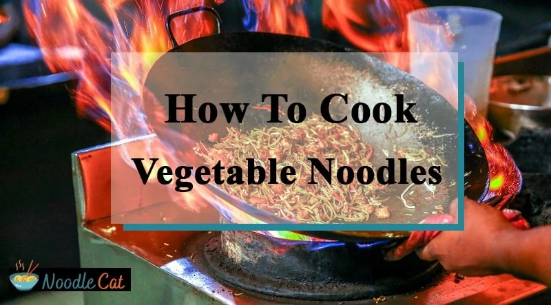 How To Cook Vegetable Noodles