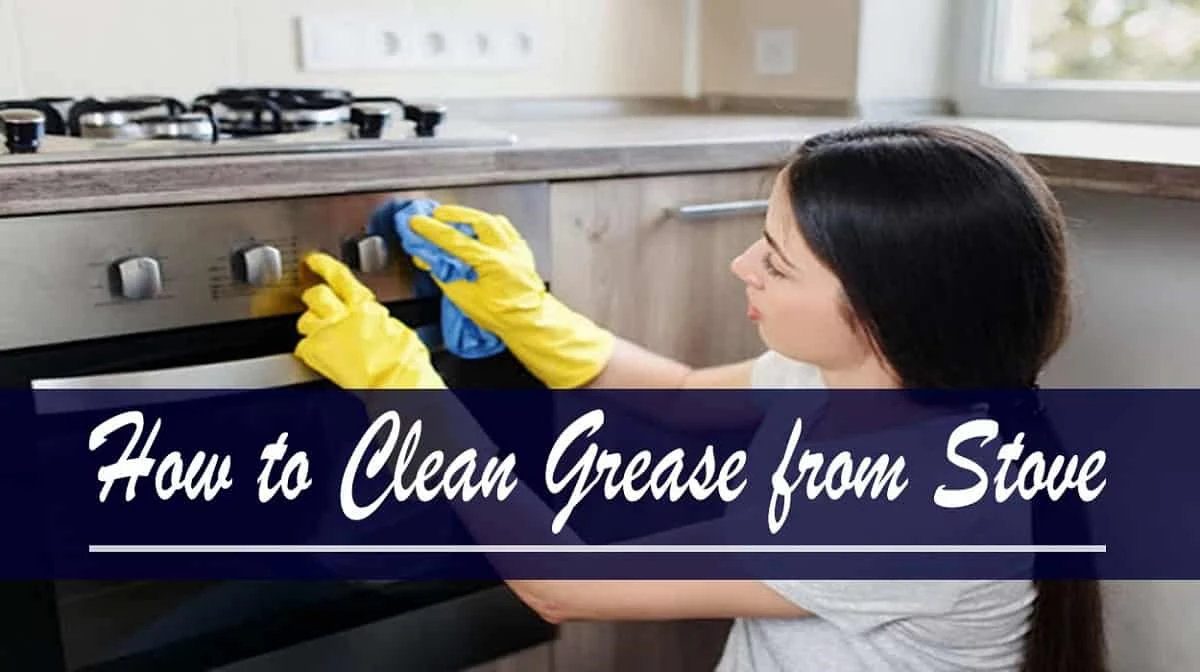How to Clean Grease from Stove