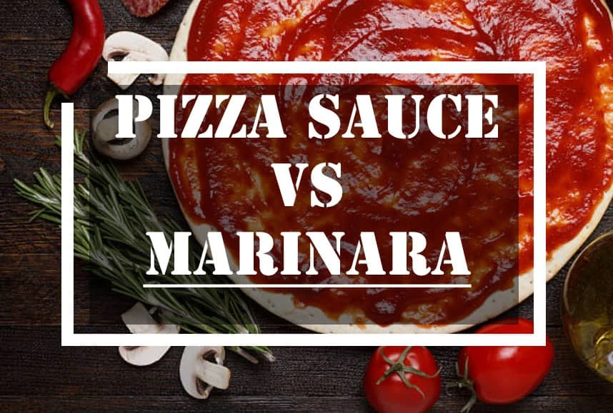 Pizza Sauce vs Marinara