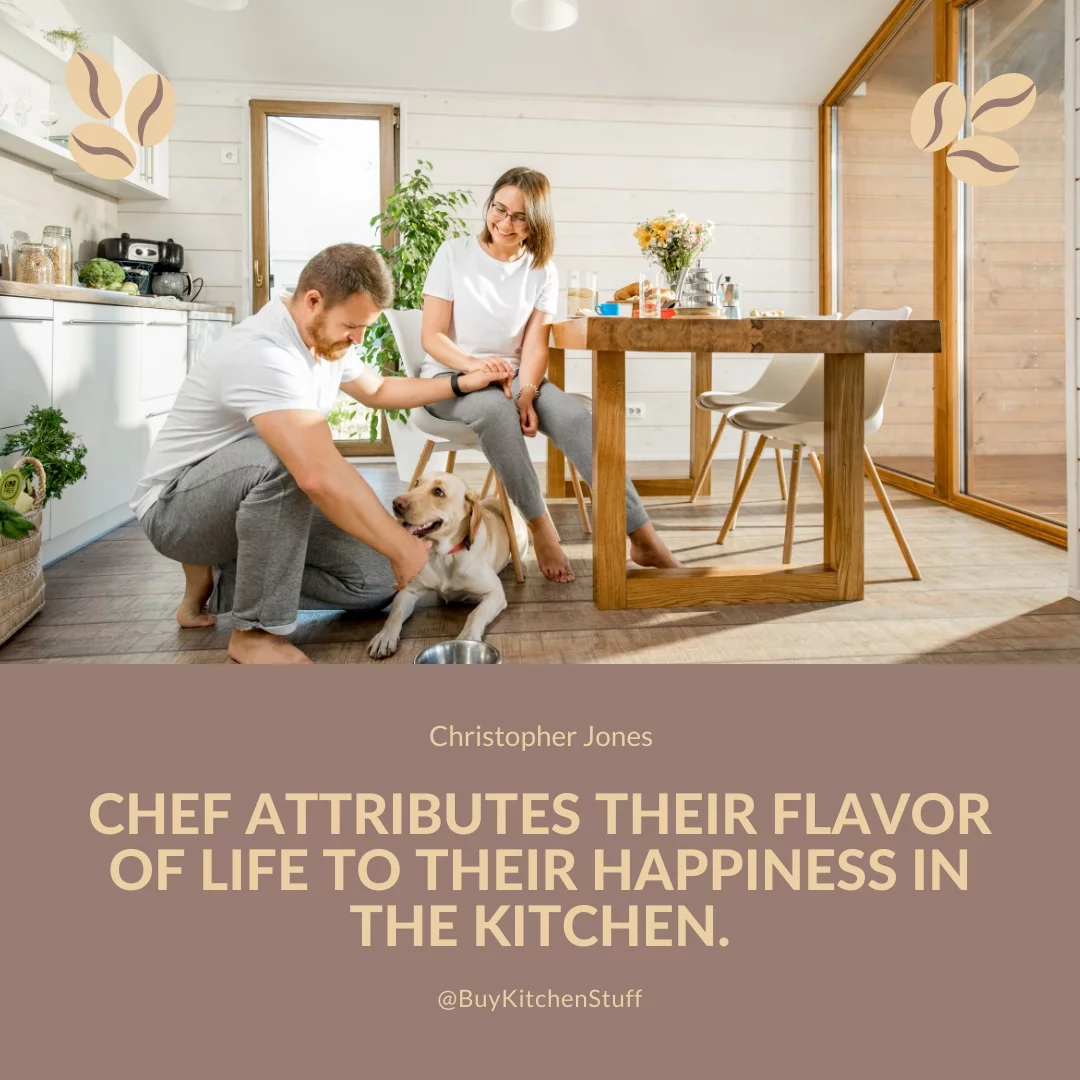 Chef attributes their flavor of life to their happiness in the kitchen.
