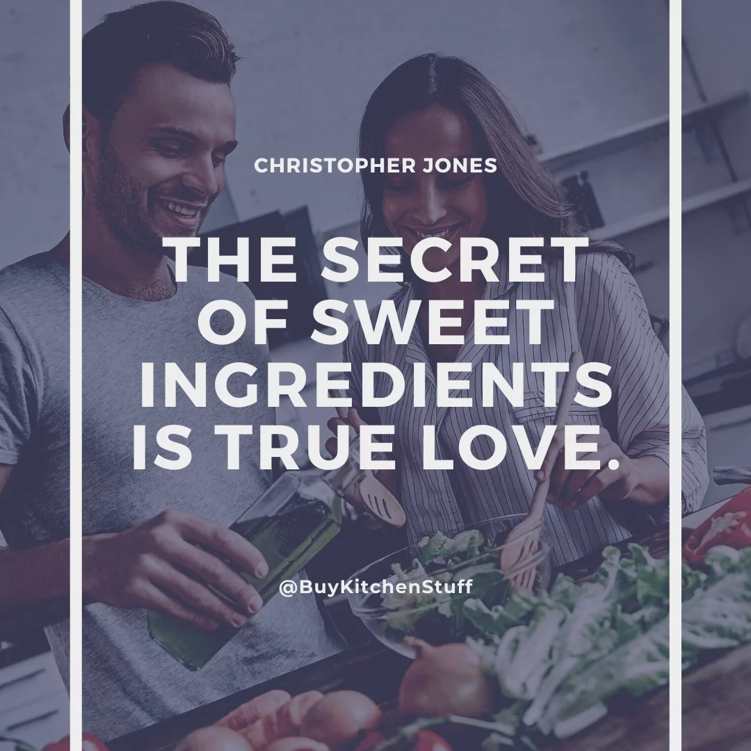 The secret of sweet ingredients is true love.