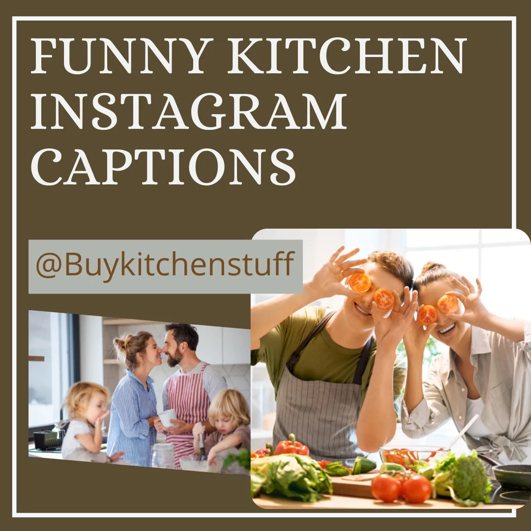 Funny Kitchen Instagram Captions