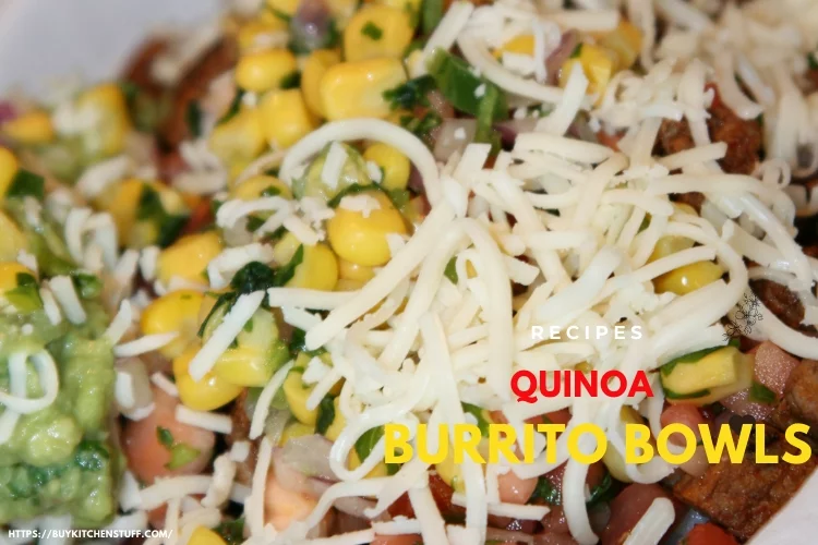 Quinoa Burrito Bowls