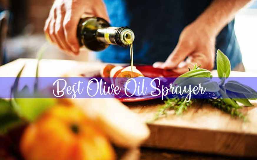 Top 07 Best Olive Oil Sprayer Reviews in 2022 – All Refillable