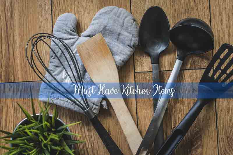 Editor's Recommendation: Top 15 Must Have Kitchen Items Helps You to Get the Right One