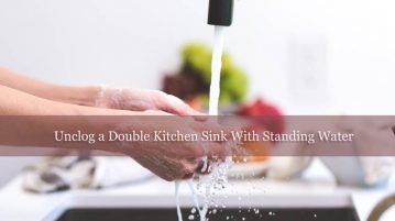 How to Unclog a Double Kitchen Sink With Standing Water How to Unclog a Double Kitchen Sink With Standing Water